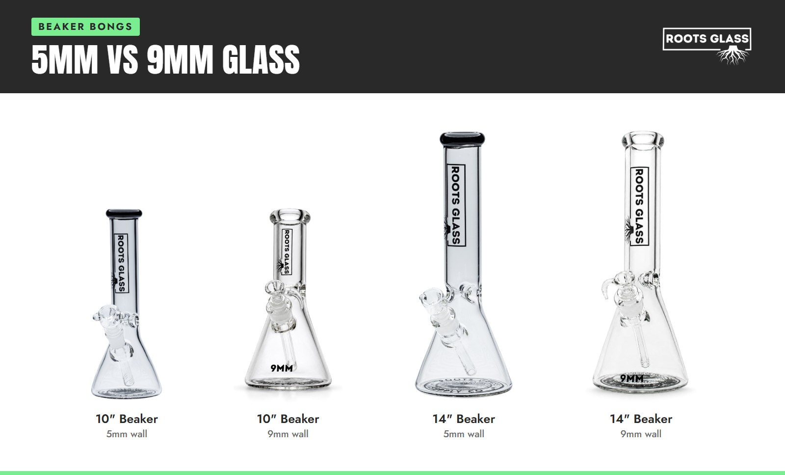 Roots Glass 10-inch and 14-inch beaker bongs side by side in 5mm and 9mm glass