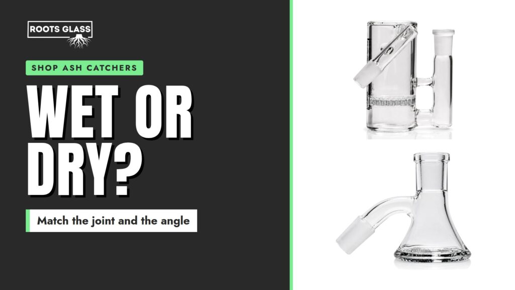 Wet or dry? The Roots Glass Honeycomb Ash Catcher and Dry Catcher. Shop ash catchers.