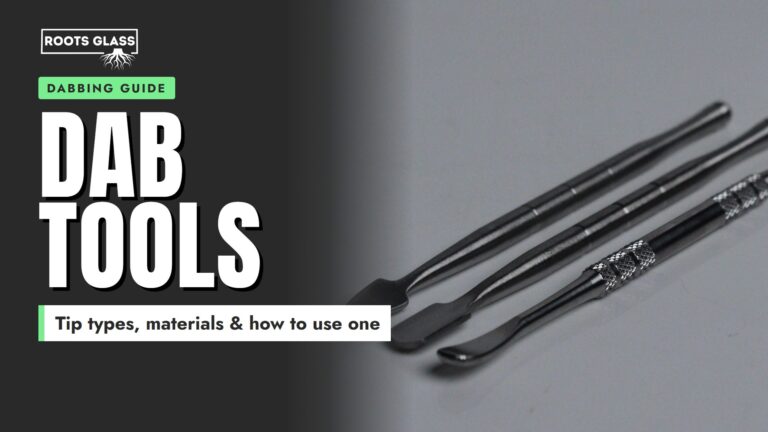 Dab Tools guide banner: tip types, materials and how to use one, with Roots Glass stainless steel dab tools