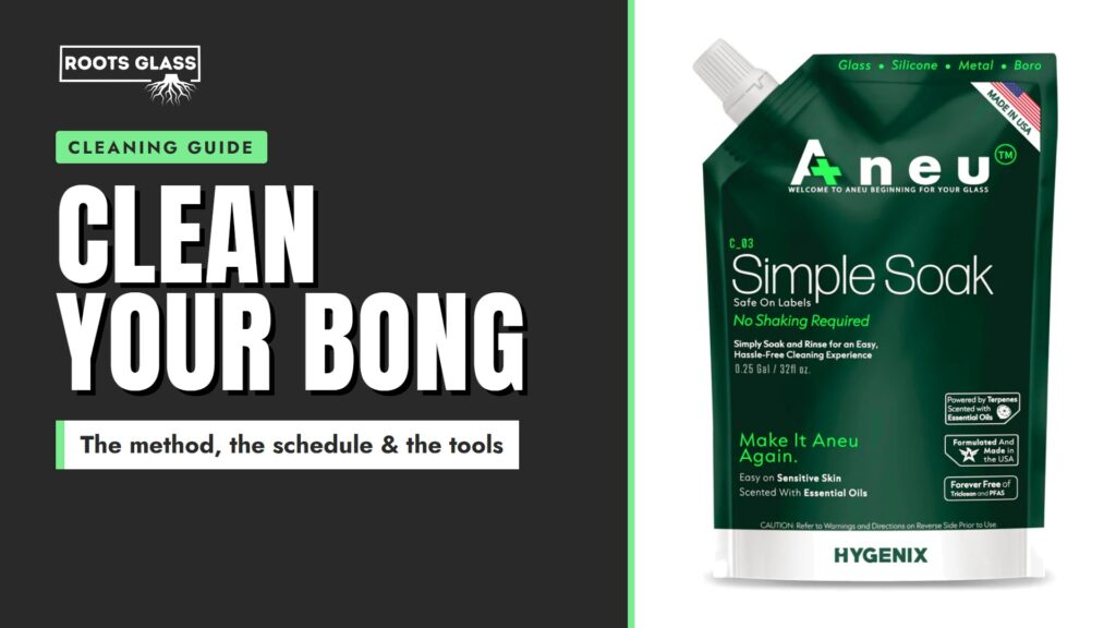How to clean a bong: Roots Glass glass bong cleaning guide banner